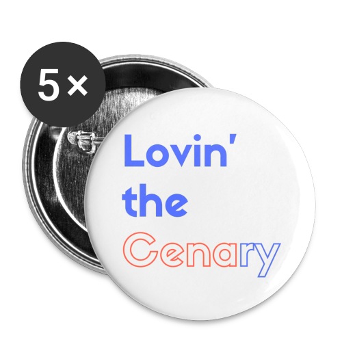 Lovin' the CENAry - Buttons small 1'' (5-pack)