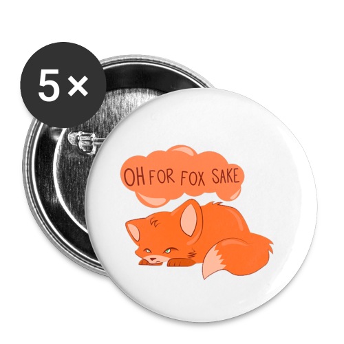oh for fox sake - Buttons small 1'' (5-pack)