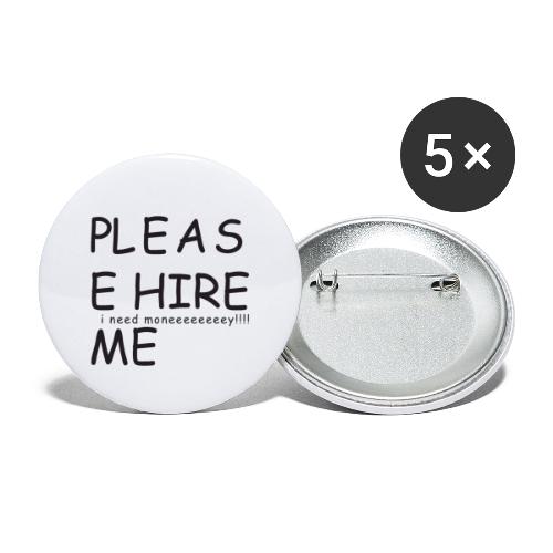 pls hire mei need money!!! - Buttons small 1'' (5-pack)