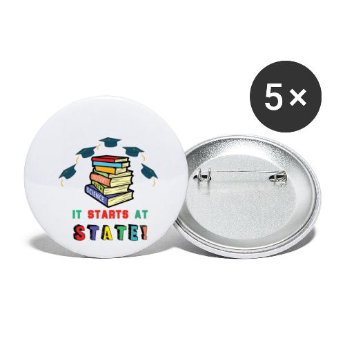 It Starts At STATE! -Education Majors - Graduate - Buttons small 1'' (5-pack)