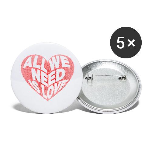 All We Need is Love in Heart - Buttons small 1'' (5-pack)
