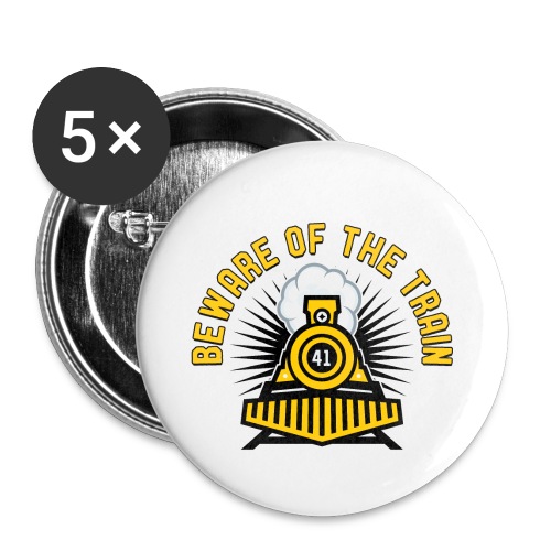 Beware of the Train - Buttons small 1'' (5-pack)
