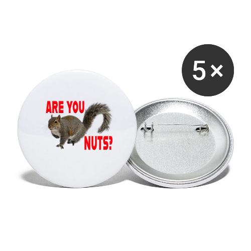 Are You Nuts? - Buttons small 1'' (5-pack)