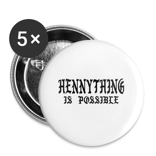 hennything is possible - Buttons small 1'' (5-pack)