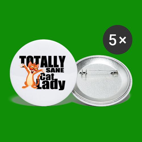 Totally Sane Cat Lady - Buttons small 1'' (5-pack)