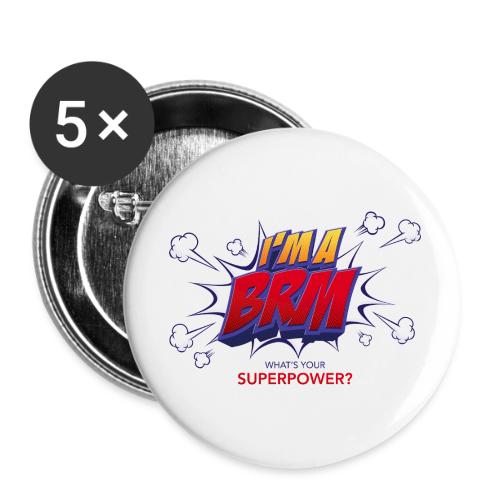 I'm a BRM- What's YOUR Superpower? - Buttons small 1'' (5-pack)