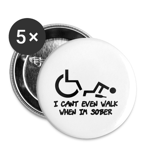 Drunk wheelchair humor, wheelchair fun, wheelchair - Buttons small 1'' (5-pack)