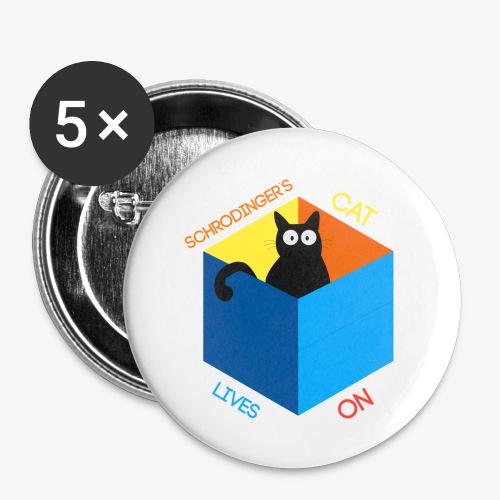 Schrodinger's Cat Lives - Buttons small 1'' (5-pack)