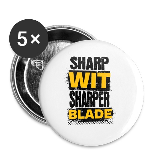 Sharp Wit Sharper Blade - Buttons small 1'' (5-pack)