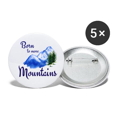 Born to move mountains - Buttons small 1'' (5-pack)
