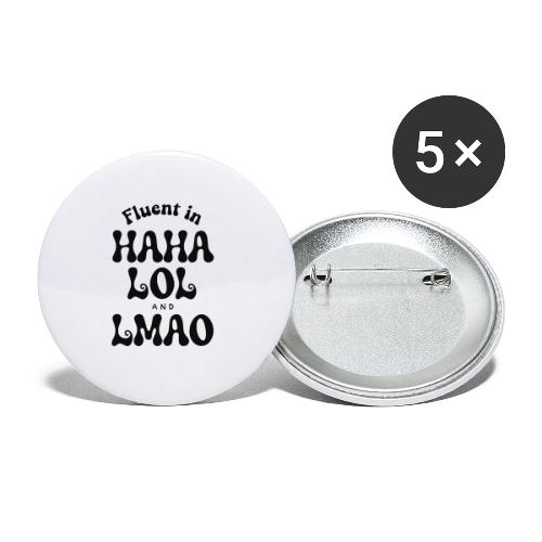 Fluent in HAHA LOL LMAO Funny Humor-Bilingual Joke - Buttons small 1'' (5-pack)