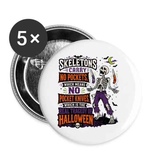 Skeletons Carry No Pockets - Funny Halloween Knife - Buttons small 1'' (5-pack)