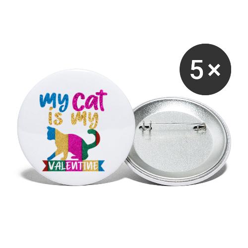 My Cat is my Valentine - Buttons small 1'' (5-pack)