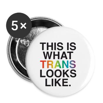 This Is What Trans Looks Like - Buttons small 1'' (5-pack) - white