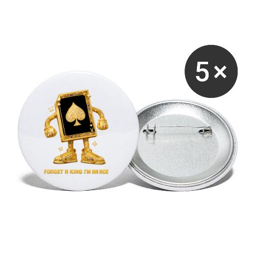 Forget A King I'm An Ace - Buttons small 1'' (5-pack)