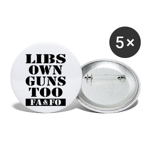 Libs Own Guns Too FAAFO - Buttons small 1'' (5-pack)