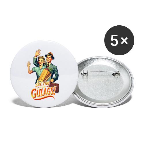 See You In The Gulags, Neighbor! (Accessories) - Buttons small 1'' (5-pack)