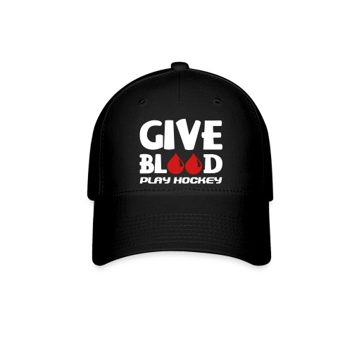 Give Blood, Play Hockey - Flexfit Baseball Cap