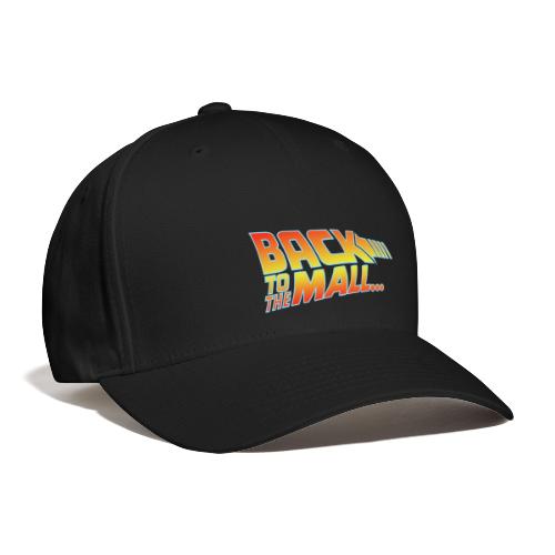 Back To The Mall - Baseball Cap