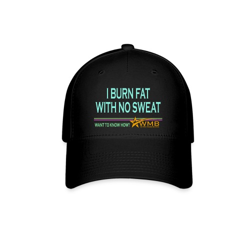 Burn Fat - No Sweat - Baseball Cap