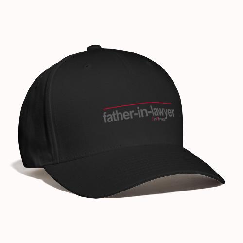 father-in-lawyer - Baseball Cap