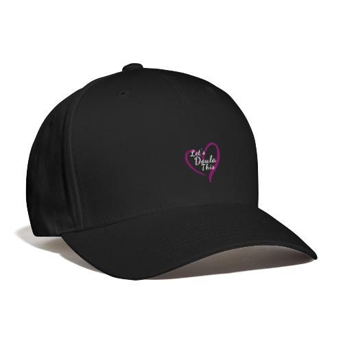 Let's Doula This with Deep Pink Heart - Baseball Cap