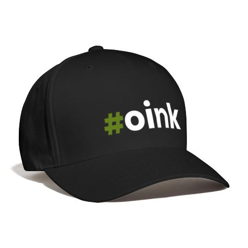 Hashtag Oink - Flexfit Baseball Cap