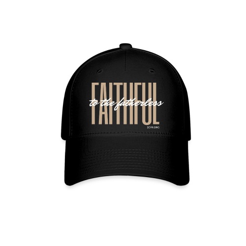 Faithful to the fatherless | 2CYR.org - Flexfit Baseball Cap