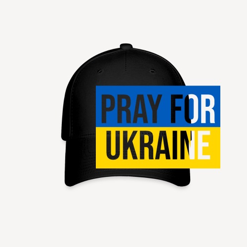 PRAY FOR UKRAINE - Baseball Cap