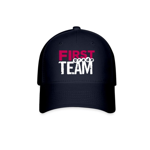 Bold First Grade Team Teacher T-Shirts - Flexfit Baseball Cap