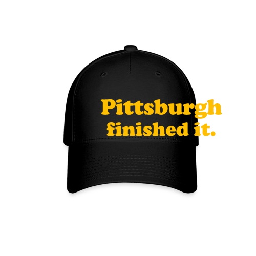 Pittsburgh Finished It - Baseball Cap