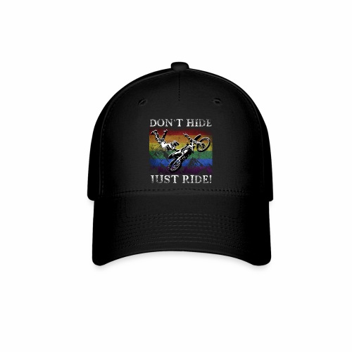 Don t Hide Just Ride - LGBTQ+ Motorcross Biker - Flexfit Baseball Cap