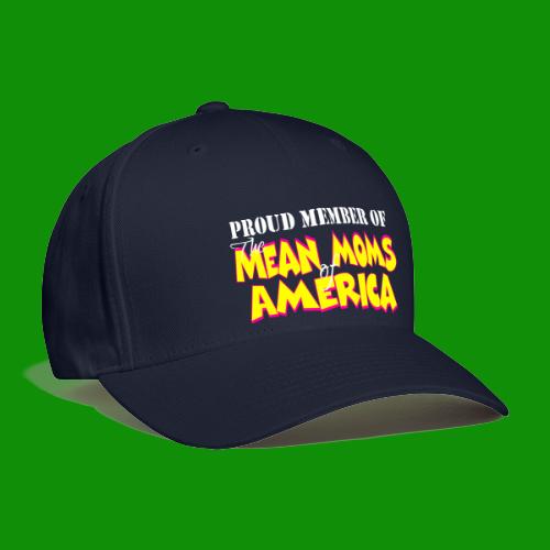 Mean Moms of America - Flexfit Baseball Cap