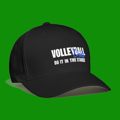 Volleyball Dads - Flexfit Baseball Cap