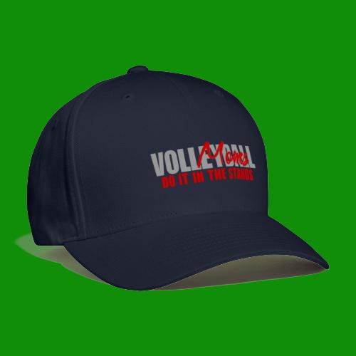 Volleyball Moms - Flexfit Baseball Cap