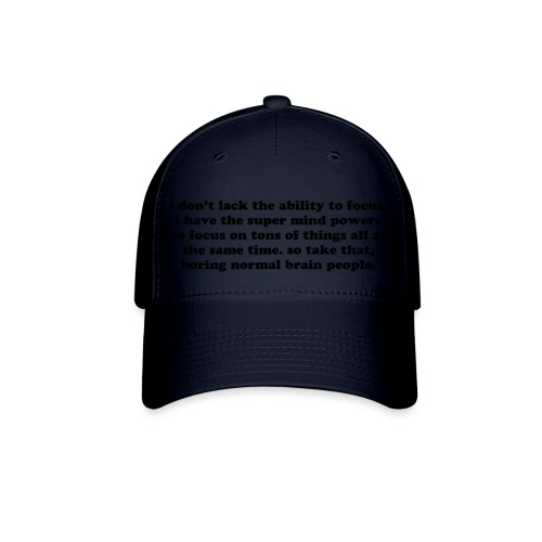 ADHD super mind powers quote. Funny ADD humor - Baseball Cap