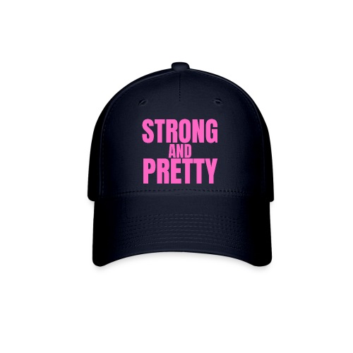 STRONG AND PRETTY (in pink letters) - Baseball Cap