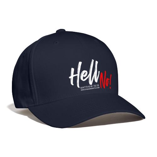 Hell No Collection - Baseball Cap