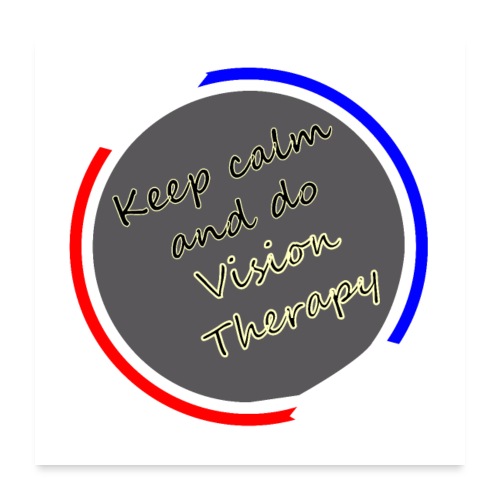 Keep calm and do Vision Therapy - Poster 24x24