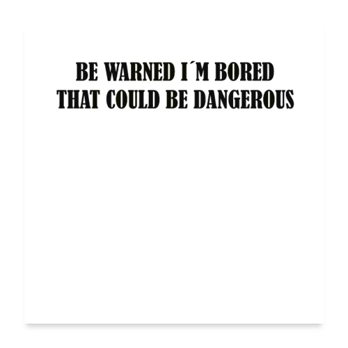 Be warned - Poster 24x24