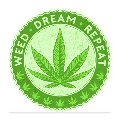 Weed Dream Repeat - Poster 24x24