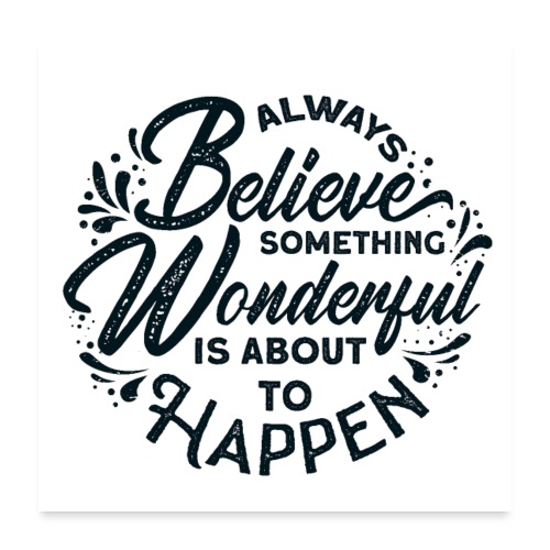 inspirational quotes saying always believe 5138308 - Poster 24x24