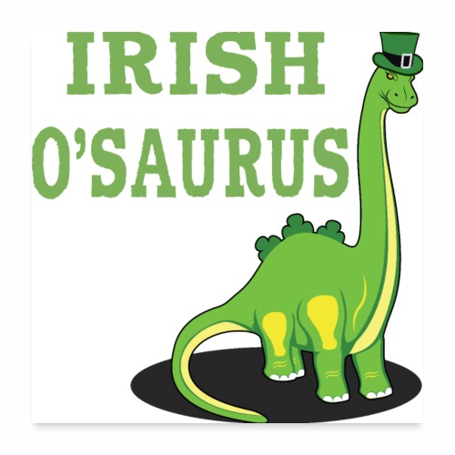 St Patrick's Day Irish Dinosaur St Paddys Shamrock - Poster 24x24