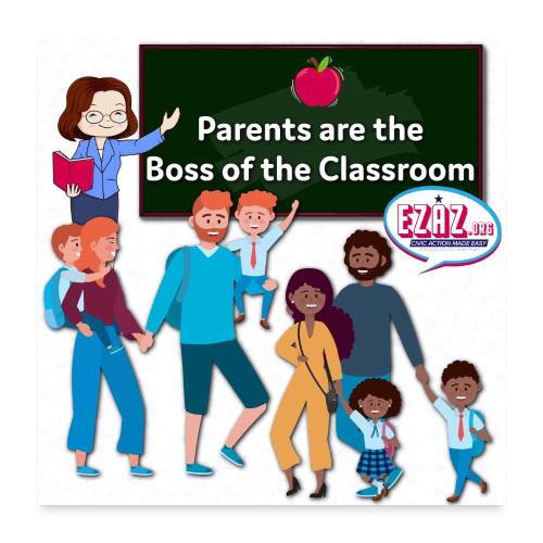 Parents are the Boss of the Classroom - Poster 24x24