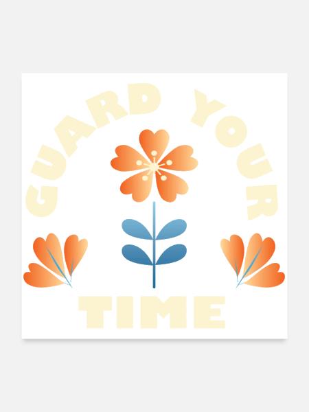 Guard your time - Poster 24x24 - white - Front