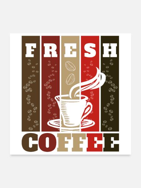 Fresh Coffee - Poster 24x24 - white - Front