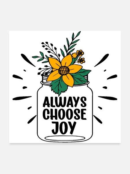 Always choose joy - Poster 24x24 - white - Front
