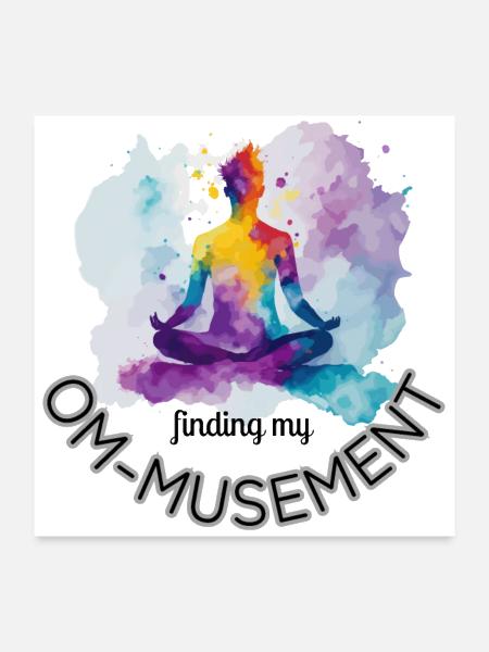 Finding my Om musement - Poster 24x24 - white - Front