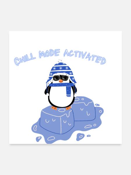 Chill Mode Activated Penguin - Poster 24x24 - white - Front