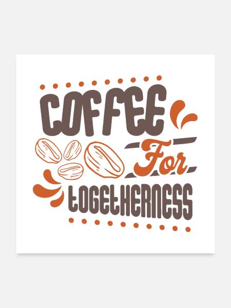 coffee - Poster 24x24 - white - Front
